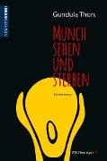 Munch sehen und sterben - Gundula Thors