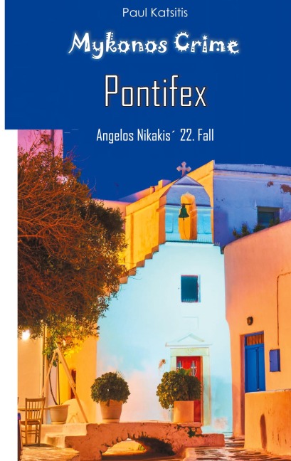 Pontifex - Mykonos Crime 22 - Paul Katsitis