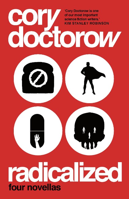 Radicalized - Cory Doctorow