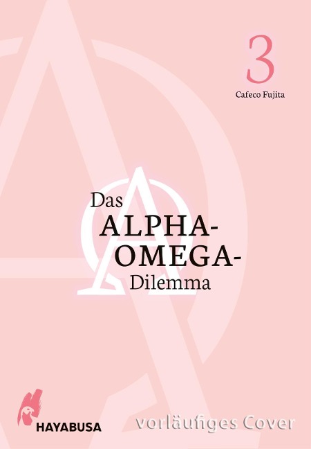 Das Alpha-Omega-Dilemma 3 - Cafeco Fujita