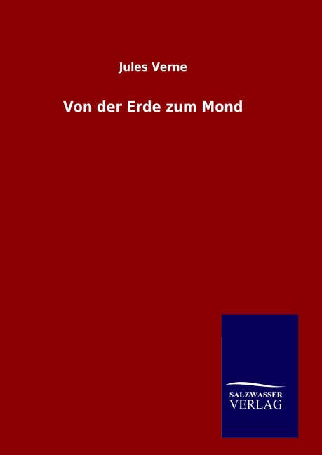 Von der Erde zum Mond - Jules Verne