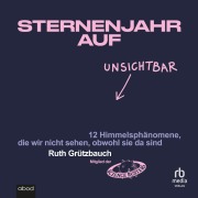 Cover-Bild zum Titel 'Sternenjahr auf Unsichtbar' von 'Ruth Grützbauch'