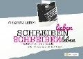 Cover-Bild zum Titel 'Schreiben lieben Schreiben leben' von 'Alexandra Lüthen'
