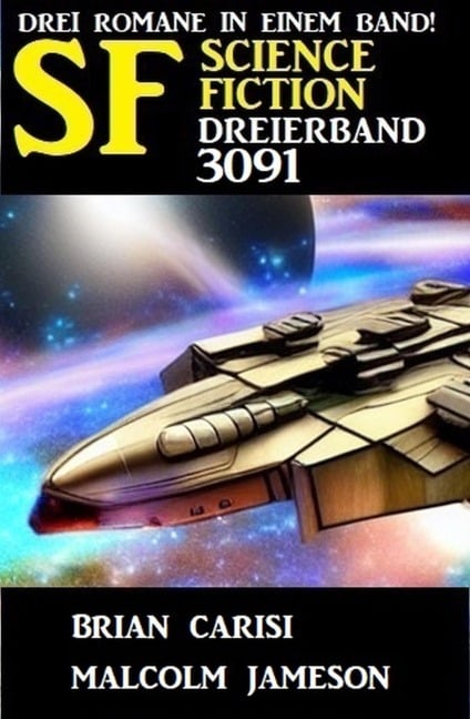 Science Fiction Dreierband 3091 - Brian Carisi, Malcolm Jameson