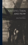 Cover-Bild zum Titel '52d O.V.I. Then and Now' von 'James Taylor Holmes'