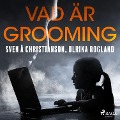 Cover-Bild zum Titel 'Vad är grooming' von 'Sven Å Christianson, Ulrika Rogland'
