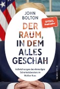 Der&#x20;Raum,&#x20;in&#x20;dem&#x20;alles&#x20;geschah&#x20;-&#x20;John&#x20;Bolton