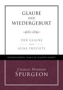 Glaube und Wiedergeburt - C. H. Spurgeon, C. H. Spurgeon, Voice of Hope