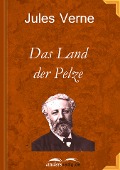Cover-Bild zum Titel 'Das Land der Pelze' von 'Jules Verne'