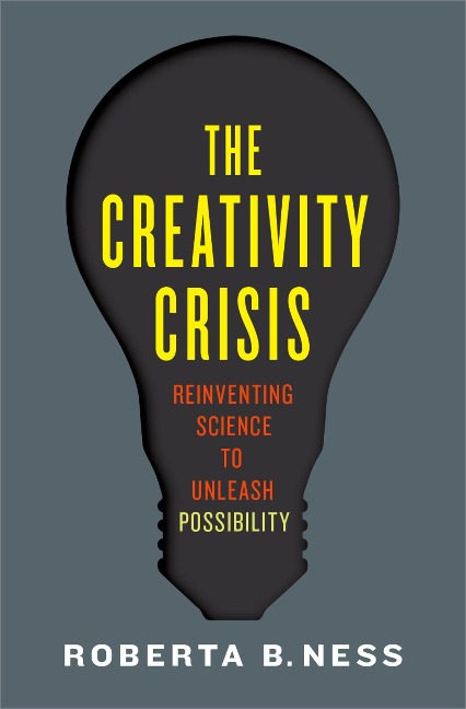 The Creativity Crisis - Roberta Ness