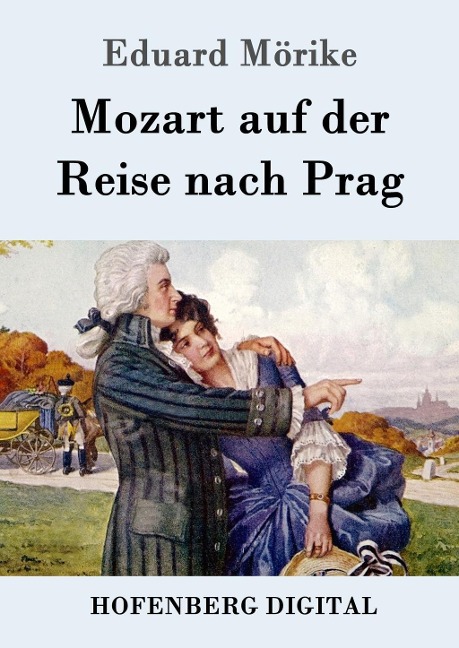 Mozart auf der Reise nach Prag - Eduard Mörike