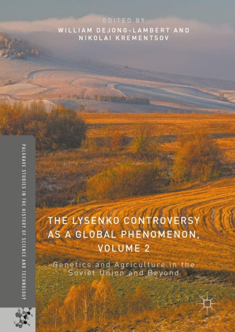The Lysenko Controversy as a Global Phenomenon, Volume 2 - 