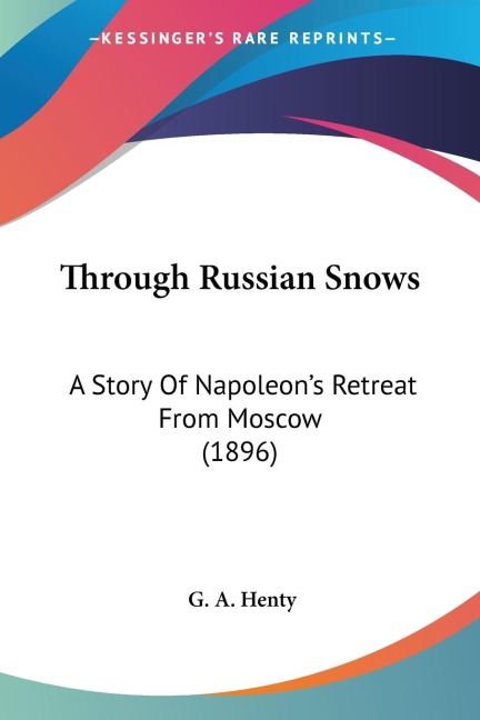 Through Russian Snows - G. A. Henty