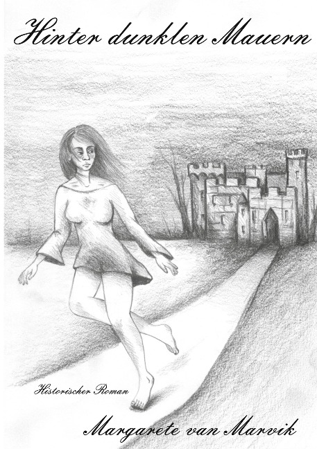 Hinter dunklen Mauern - Margarete van Marvik