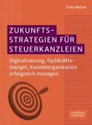 Cover-Bild zum Titel 'Zukunftsstrategien für Steuerkanzleien' von 'Timo Welzer'
