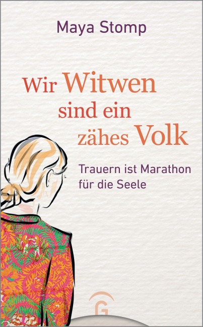 Wir Witwen sind ein zähes Volk - Maya Stomp