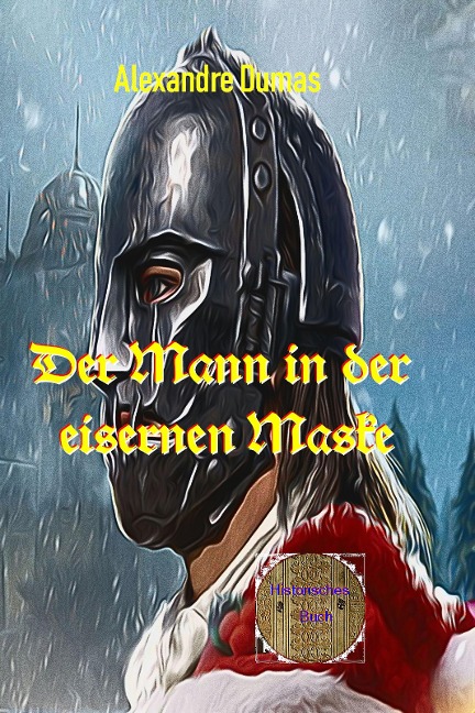 Der Mann mit der eisernen Maske - Alexandre Dumas