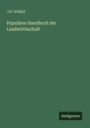 Cover-Bild zum Titel 'Populäres Handbuch der Landwirthschaft' von 'J. A. Schlipf'