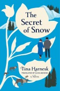 Cover-Bild zum Titel 'The Secret of Snow' von 'Tina Harnesk'