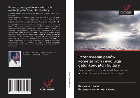 Przenoszenie genów kometarnych i ewolucja gatunków, p¿ci i kultury - Ravikumar Kurup, Parameswara Achutha Kurup