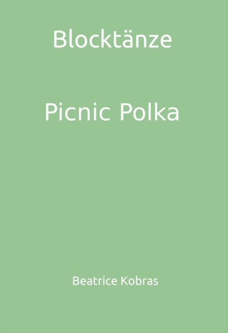 Blocktänze - Picnic Polka - Beatrice Kobras