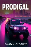 Cover-Bild zum Titel 'PRODIGAL: I Feel a Sin Coming On' von 'Shawn O Brien'