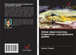 Cover-Bild zum Titel 'Uk¿ad odporno¿ciowy kr¿gowców z perspektywy gadów' von 'Manish Tripathi'
