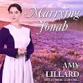 Cover-Bild zum Titel 'Marrying Jonah' von 'Amy Lillard'
