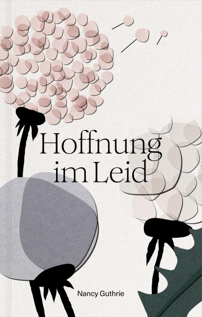 Hoffnung im Leid - Nancy Guthrie