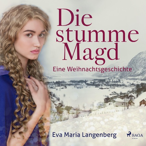 Die stumme Magd - Eine Weihnachtsgeschichte - Eva-Maria Langenberg