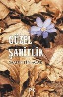 Güzel Sahitlik - Saadettin Acar