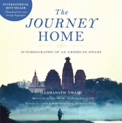 Cover-Bild zum Titel 'The Journey Home Audio Book: Autobiography of an American Swami' von 'Radhanath Swami'