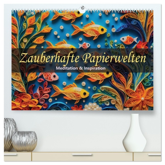 Zauberhafte Papierwelten - Meditation & Inspiration (hochwertiger Premium Wandkalender 2026 DIN A2 quer), Kunstdruck in Hochglanz - Carmen Wrede