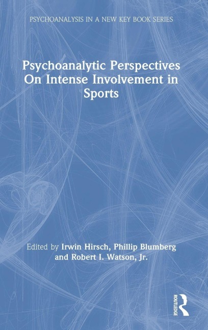 Psychoanalytic Perspectives On Intense Involvement in Sports - 