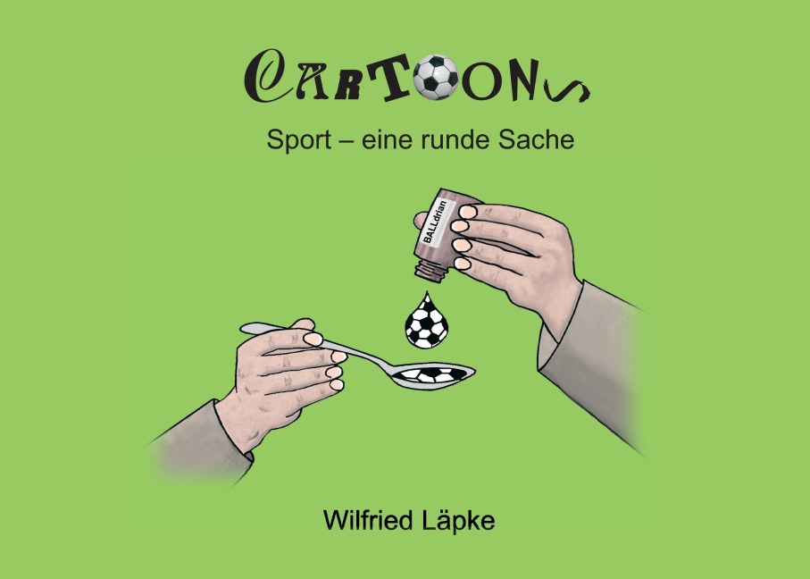Sport - eine runde Sache - Wilfried Läpke
