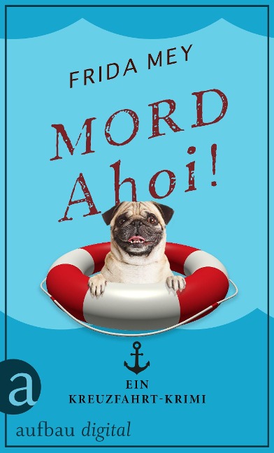 Mord ahoi! - Frida Mey