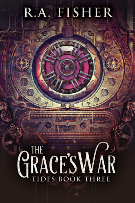 The Grace's War - R. A. Fisher