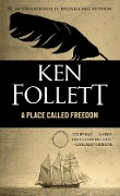 Cover-Bild zum Titel 'A Place Called Freedom' von 'Ken Follett'
