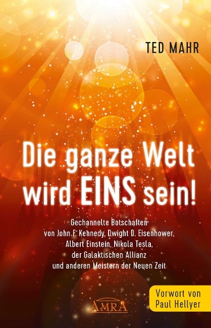 DIE GANZE WELT WIRD EINS SEIN! - Ted Mahr