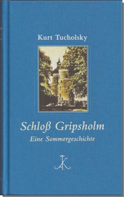 Schloß Gripsholm - Kurt Tucholsky