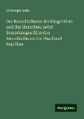 Der Bronchialbaum der Säugethiere und des Menschen: nebst Bemerkungen über den Bronchialbaum der Vögel und Reptilien - Christoph Aeby