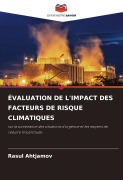 Cover-Bild zum Titel 'ÉVALUATION DE L'IMPACT DES FACTEURS DE RISQUE CLIMATIQUES' von 'Rasul Ahtjamov'