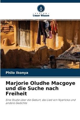 Marjorie Oludhe Macgoye und die Suche nach Freiheit - Philo Ikonya