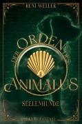 Cover-Bild zum Titel 'Der Orden des Animalus - Seelenhunde' von 'Reni Weller'