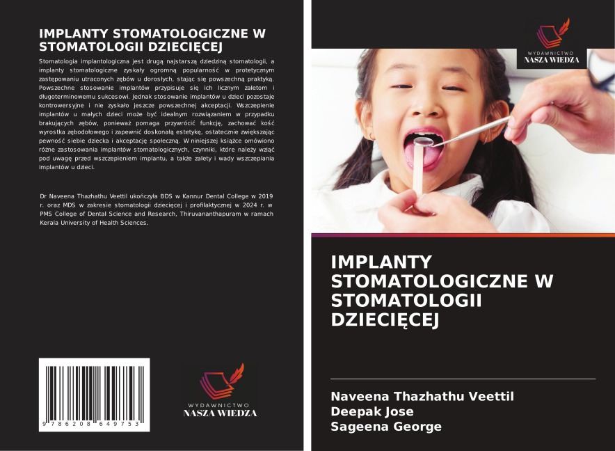 IMPLANTY STOMATOLOGICZNE W STOMATOLOGII DZIECI¿CEJ - Naveena Thazhathu Veettil, Deepak Jose, Sageena George