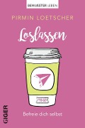 Cover-Bild zum Titel 'Loslassen' von 'Pirmin Loetscher'