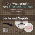 Die Wiederkehr von Sherlock Holmes ¿ Sechsmal Napoleon - Arthur Conan Doyle
