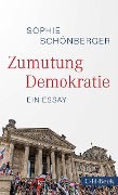 Cover-Bild zum Titel 'Zumutung Demokratie' von 'Sophie Schönberger'