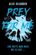 Cover-Bild zum Titel 'Prey for Me' von 'Allie Oleander'