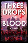 Cover-Bild zum Titel 'Three Drops of Blood' von 'Gretchen McNeil'